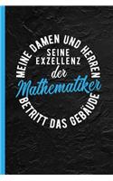 Meine Damen Und Herren Seine Exzellenz Der Mathematiker Betritt Das Gebäude: Notizbuch, Journal Oder Tagebuch Für Beruf - Grob Liniert