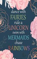 Dance with fairies ride a unicorn swim with mermaids chase rainbow: 2019-2020 Student Planner Daily Planner - Weekly and Monthly Calendar Planner with inspirational quotes Academic Planner (August 2019 - July 2020)