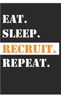 Eat Sleep Recruit Repeat: HR Manager Team Notebook Blank Lined Journal