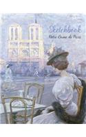 Notre-Dame de Paris Sketchbook: Journal with Blank Paper. Art book for Drawing, Doodling and Writing Notes. Drawing Pad for kids, adults, teens and children. Book Covers with Beaut