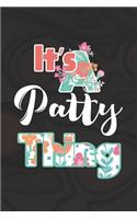 It's Patty Thing: First Name Funny Sayings Personalized Customized Names Women Girl Mother's day Gift Notebook Journal