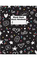 Blank Sheet Music Notebook: Easy Blank Staff Manuscript Book Large 8.5 X 11 Inches Musician Paper Wide 12 Staves Per Page for Piano, Flute, Violin, Guitar, Trumpet, Drums, Cell