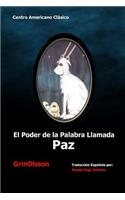 El Poder de La Palabra Llamada Paz