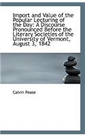 Import and Value of the Popular Lecturing of the Day