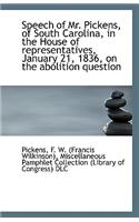 Speech of Mr. Pickens, of South Carolina, in the House of Representatives, January 21, 1836, on the