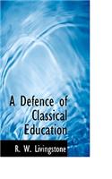 A Defence of Classical Education