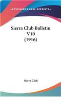 Sierra Club Bulletin V10 (1916)