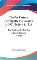 The Far Eastern Fortnightly V8, January 3, 1921 to July 4, 1921