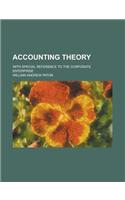 Accounting Theory; With Special Reference to the Corporate Enterprise