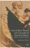 Critical Race Theory and Copyright in American Dance