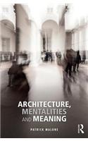 Architecture, Mentalities and Meaning