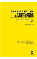 Les Bira et les Peuplades Limitrophes: Central Africa Belgian Congo Part II(Ethnographic Survey of Africa)