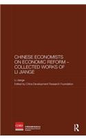 Chinese Economists on Economic Reform - Collected Works of Li Jiange