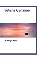 Veteris Gemmae: (Latin)