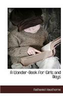 A Wonder-Book for Girls and Boys