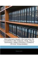 Documents Rares Ou Inédits De L'historie Des Vosges, Publ. Par L. Duhamel [And Others]. (Comité D'hist. Vosgienne).