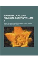 Mathematical and Physical Papers Volume 6