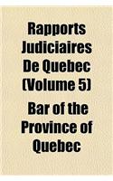 Rapports Judiciaires de Quebec (5)