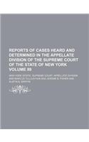Reports of Cases Heard and Determined in the Appellate Division of the Supreme Court of the State of New York Volume 89: (English)