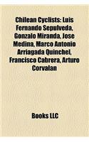 Chilean Cyclists: Luis Fernando Sepulveda, Gonzalo Miranda, Jose Medina, Marco Antonio Arriagada Quinchel, Francisco Cabrera, Arturo Corvalan(English)