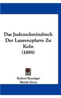 Das Judenschreinsbuch Der Laurenzpfarre Zu Koln (1888)