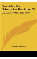 Geschichte Der Helvetischen Revolution V1