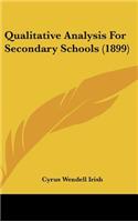 Qualitative Analysis for Secondary Schools (1899)