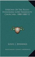 Speeches of the Right Honorable Lord Randolph Churchill, 1880-1888 V2