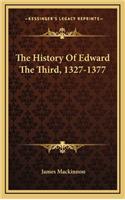 The History Of Edward The Third, 1327-1377
