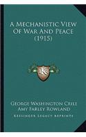 Mechanistic View of War and Peace (1915)