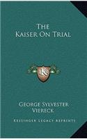 The Kaiser On Trial: (English)