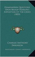 Examination Questions Upon Bishop Pearson's Exposition of the Creed (1855)