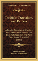 The Bible, Teetotalism, and Dr. Lees