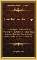 How To Hunt And Trap