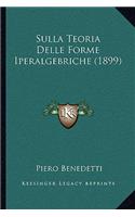 Sulla Teoria Delle Forme Iperalgebriche (1899)
