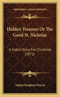 Hidden Treasure Or The Good St. Nicholas