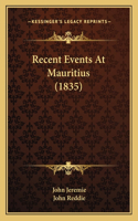Recent Events At Mauritius (1835)
