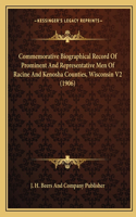 Commemorative Biographical Record Of Prominent And Representative Men Of Racine And Kenosha Counties, Wisconsin V2 (1906)