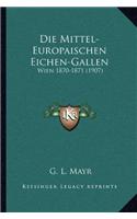 Die Mittel-Europaischen Eichen-Gallen