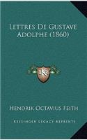 Lettres De Gustave Adolphe (1860)