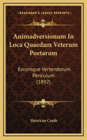 Animadversionum In Loca Quaedam Veterum Poetarum