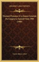 Discours Prononce A La Seance Generale Du Congres Le Samedi 9 Juin 1900 (1900)