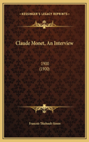 Claude Monet, An Interview