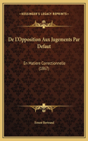 De L'Opposition Aux Jugements Par Defaut