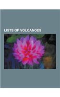 Lists of Volcanoes: List of Volcanoes in Indonesia, List of Volcanoes in the United States, List of Largest Volcanic Eruptions, List of Vo