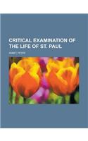 Critical Examination of the Life of St. Paul