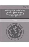 Utilizing Social Bookmarking Tag Space for Web Content Discovery: A Social Network Analysis Approach