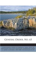 General Order, No. 63