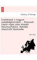 Csatake Pek a Magyar Szabadsa Gharczbo L ... Kimnach La Szlo Rajzai Uta N Ke Szu LT Fametszetekkel. Hatodik Illusztra LT Di Szkiada S.