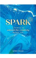Spark: A Journal to Unleash the Creativity Within You